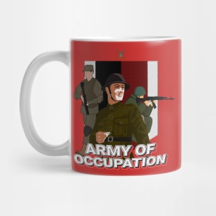 Army of occupation Mug